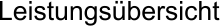 Leistungsbersicht